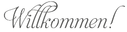 Willkommen!